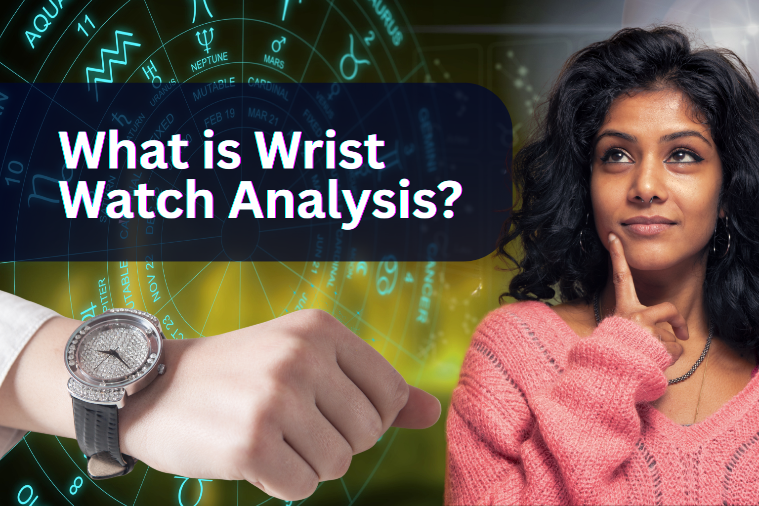 What is Wrist Watch Analysis? How Your Watch Affects Your Luck, Career & Life
