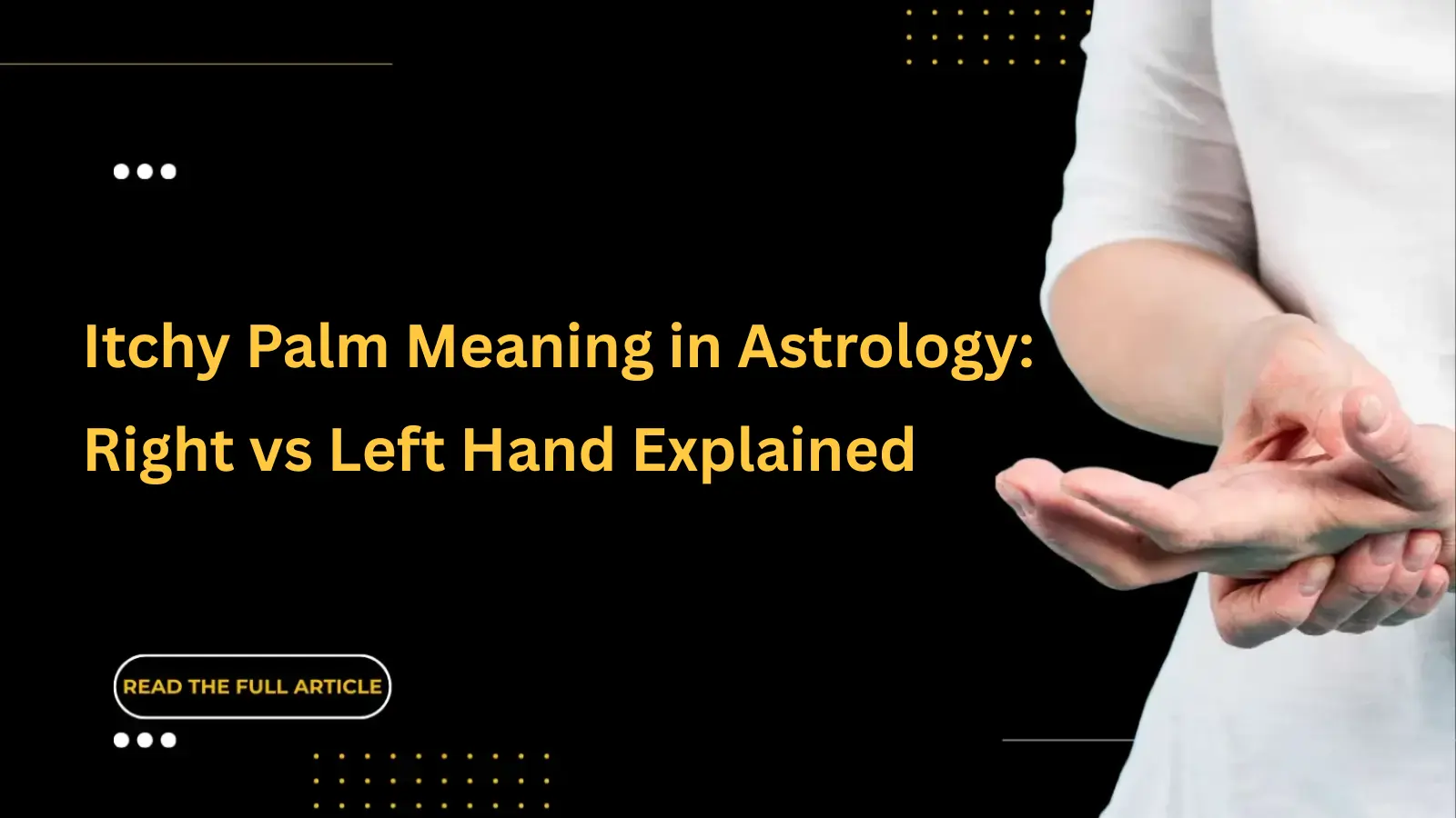 Itchy Palm Meaning in Astrology: Right vs Left Hand Explained