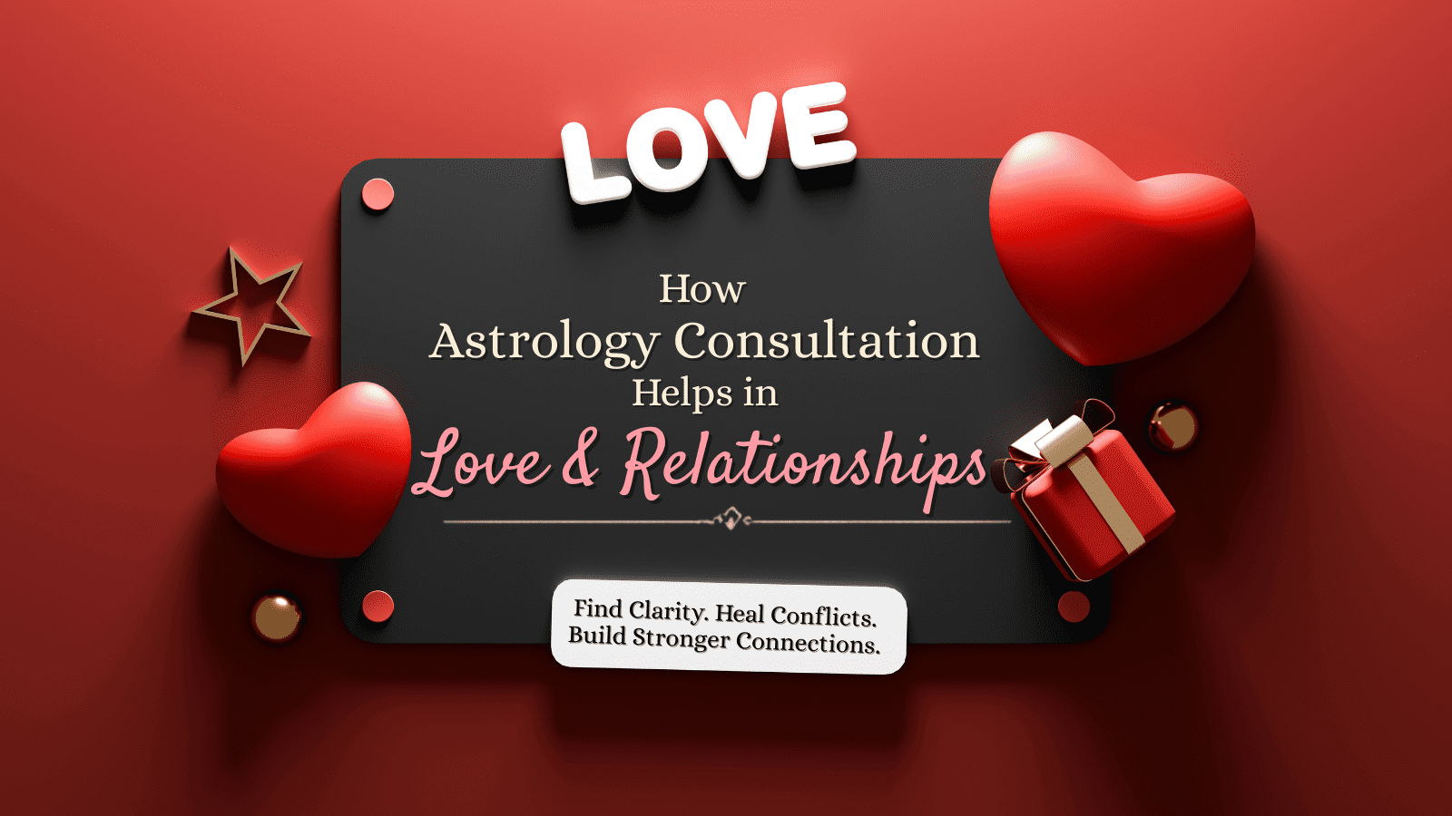 Astrology Consultation Helps in Love & Relationships How